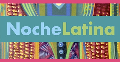 ¡Noche Latina celebrates International Women's Day! | Kaleider