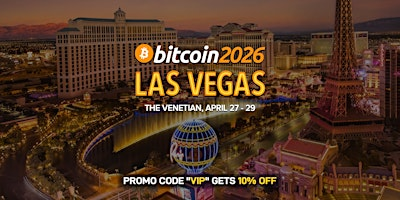 Bitcoin 2026 - Las Vegas | The Venetian Las Vegas