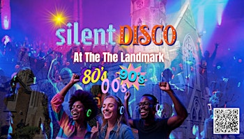 Silent Disco at the Landmark Centre | The Landmark Centre