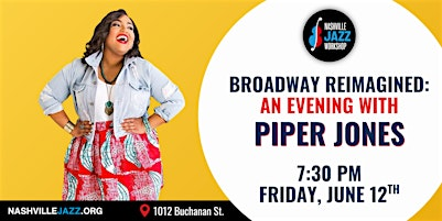 Broadway Reimagined: An Evening With Piper Jones | Nashville Jazz Workshop