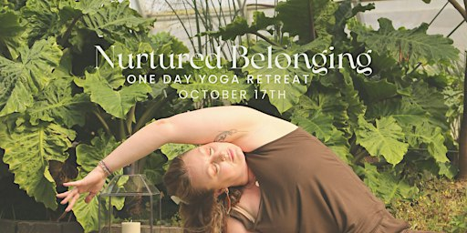 Nurtured Belonging | One Day Yoga Retreat | Kinnikinnick Landing