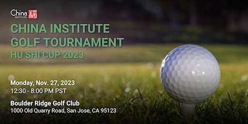 China Institute Golf Tournament – Hu Shi Cup 2023 | 1000 Old Quarry Rd