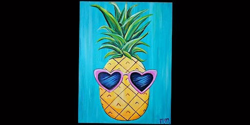 Pineapple W/ Sunglasses Paint Night | Steam Horse Brewing