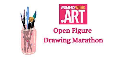 WWA Open Figure Drawing Marathon (February) | Womenswork.Art