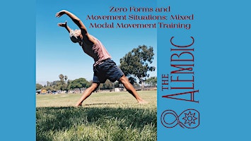 Zero Forms and Movement Situations: Mixed Modal Movement Training | The Berkeley Alembic