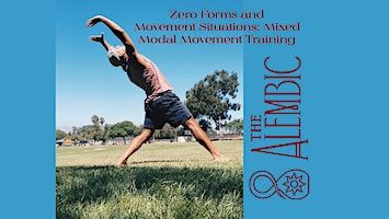 Zero Forms and Movement Situations: Mixed Modal Movement Training | The Berkeley Alembic
