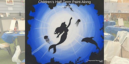 Children's Half-Term Paint-Along - 'Underwater' | The Tythe Barn