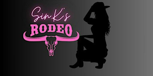 Sin K's Rodeo Weekend | Houston, TX, USA