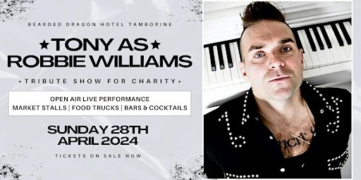 Angels Unleashed: Tony-as-Robbie Williams Tribute Show in Tamborine | Bearded Dragon Hotel Tamborine