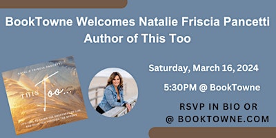 BookTowne Welcomes Natalie Friscia Pancetti, Author of This Too | BookTowne
