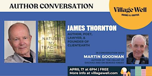 Author Conversation with James Thornton and Martin Goodman | Village Well Books & Coffee