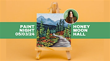SPRING PAINT NIGHT with Janaya McCallum | Honeymoon Hall