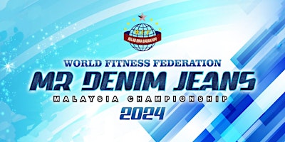 WFF MR DENIM JEANS MALAYSIA CHAMPIONSHIP 2024 | Sungei Wang Plaza