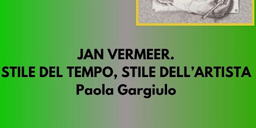 JAN VERMEER. STILE DEL TEMPO, STILE DELL'ARTISTA | Centro Polifunzionale
