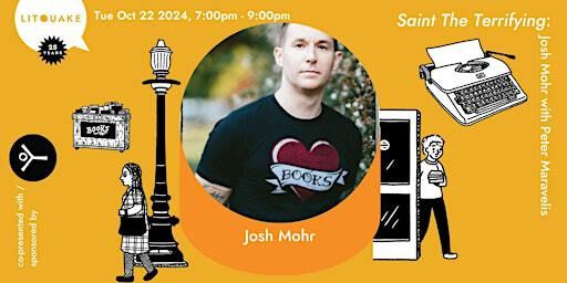 Saint The Terrifying: Josh Mohr with Peter Maravelis | Make-Out Room