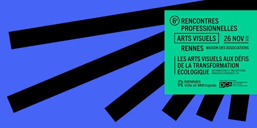 6ème Rencontres professionnelles des arts visuels 2024 | Maison des Associations