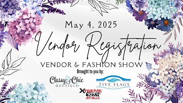 Spring Spectacular Vendor & Fashion Show VENDOR REGISTRATION | Five Flags Center