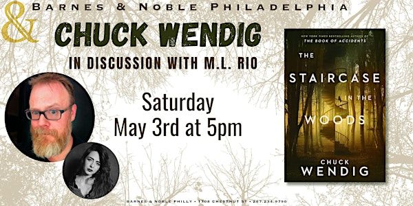 Chuck Wendig celebrates The Staircase in the Woods - May 3rd at B&N Philly | Barnes & Noble - Philadelphia