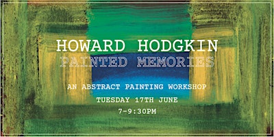 Howard Hodgkin - An Abstract Painting Workshop at Barge East | Barge East