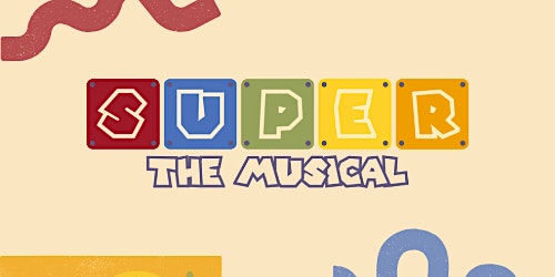 SUPER: The Musical | Emmy & Victor Abboud Music Studio - Shenkman Arts Centre