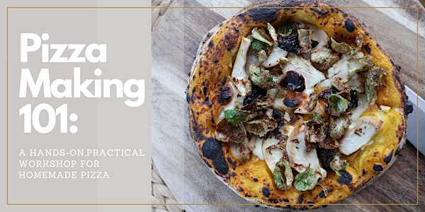 Pizza Making 101: A Practical Workshop for Homemade Pizza (Aug.19) | Red Hen Artisanale