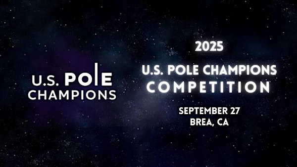 U.S. Pole Champions 2025 | Curtis Theatre