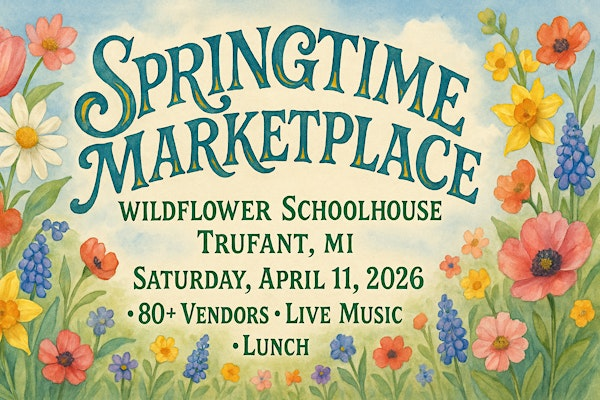 Springtime Marketplace | Wildflower Schoolhouse