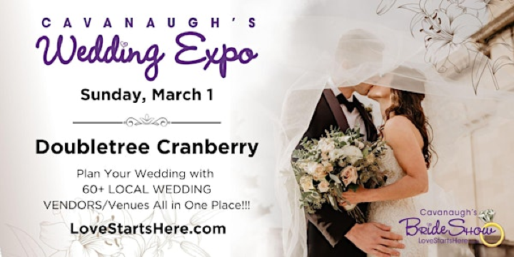 Cavanaugh's Wedding Expo, DoubleTree Cranberry • Sunday March 1, 2026 | DoubleTree by Hilton Cranberry