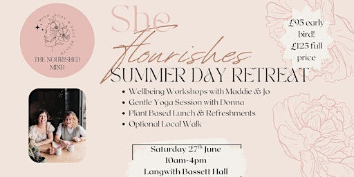 SHE FLOURISHES Summer Wellbeing Day Retreat | Langwith Bassett Hall