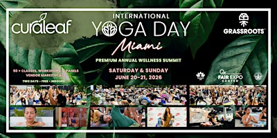 International Yoga Day Miami Wellness Summit - TWO DAYS | FREE | INDOORS | Miami-Dade County Youth Fairgrounds