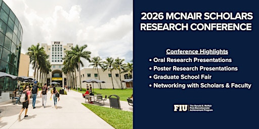 2026 FIU McNair Scholars Research Conference | Florida International University (Modesto A. Maidique Campus),
