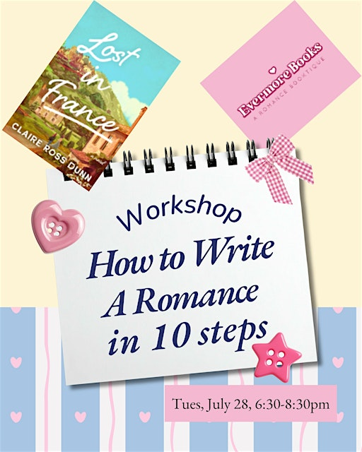 How to Write a Romance Novel in 10 steps presented by Claire Dunn | 857b Bank St