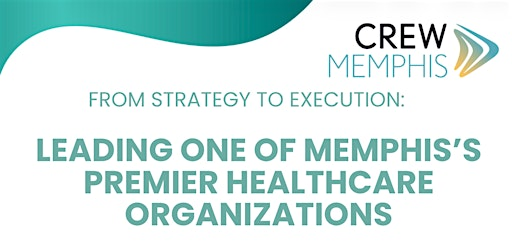 August CREW Luncheon: From Strategy to Execution | Memphis Country Club