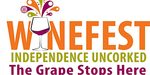 Independence Uncorked Wine Festival  2026 | Bingham-Waggoner Estate