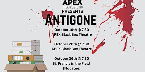 Apex Theatre presents Antigone at St. Francis-In-The-Field (Hope Pavilion) | St Francis In-The-Field Church