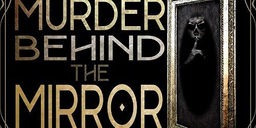 Murder Behind the Mirror - Dinner & Murder Mystery | Silverton Mountain Manor