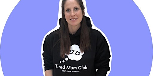 Tired Mum Club Evening Class | Morley C Of E V A Primary School