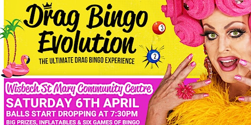 Drag Bingo Evolution - Wisbech | Wisbech St Mary Sports & Community Centre