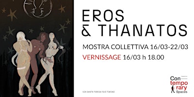 EROS & THANATOS - Mostra collettiva | @Con/Temporary Spaces Santa Teresa | Artàporter Con/Temporary Spaces | Santa Teresa (ex Teatro Macario)