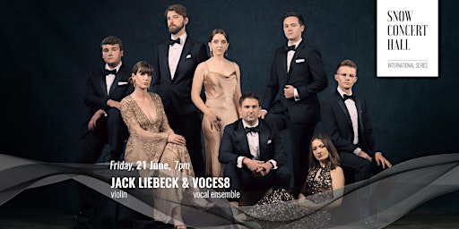 VOCES8 & JACK LIEBECK | Snow Concert Hall, 40 Monaro Crescent, Red Hill ACT, Australia