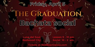 The Graduation - Bachata Social & Lessons | Luna Del Soul - House of Dance