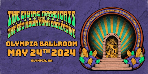 Ecstatic Productions Presents: Living Daylights w/Get Down Funk Collective | The Olympia Ballroom