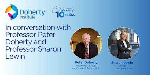 In Conversation with Laureate Prof. Peter Doherty and Prof. Sharon ...