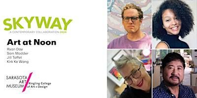 Art at Noon Gallery Talk - Skyway 2024: A Contemporary Collaboration | Sarasota Art Museum