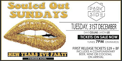 Souled Out Sundays New Years Eve 2024 Parkside Hotel | Parkside Hotel