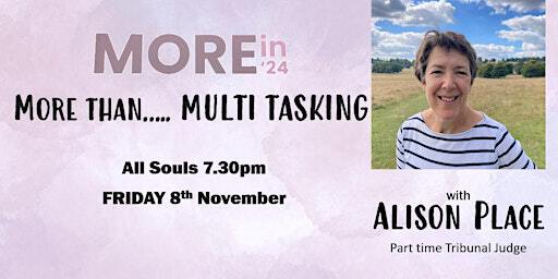 More in '24 Mission: More than... Multi-tasking! With Alison Place | All Souls Church, Eastbourne