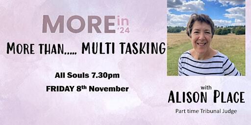 More in '24 Mission: More than... Multi-tasking! With Alison Place | All Souls Church, Eastbourne