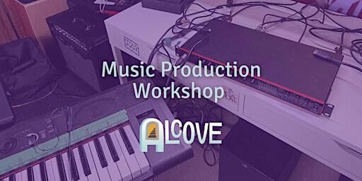 Music Production Workshop | The Alcove Centre for the Arts, 7 Avenue Southwest, Calgary, AB, Canada