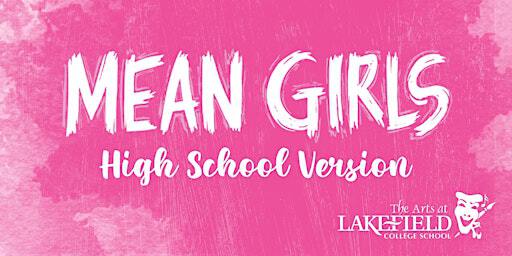 Lakefield College School Fall Production- MEAN GIRLS (Tuesday) | Lakefield College School - Bryan Jones Theatre