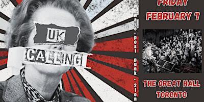 UK Calling Live in Toronto | The Great Hall
